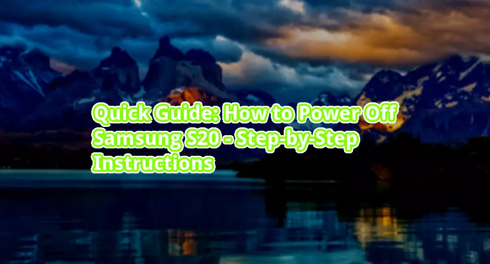 Quick Guide How To Power Off Samsung S20 Step by Step Instructions