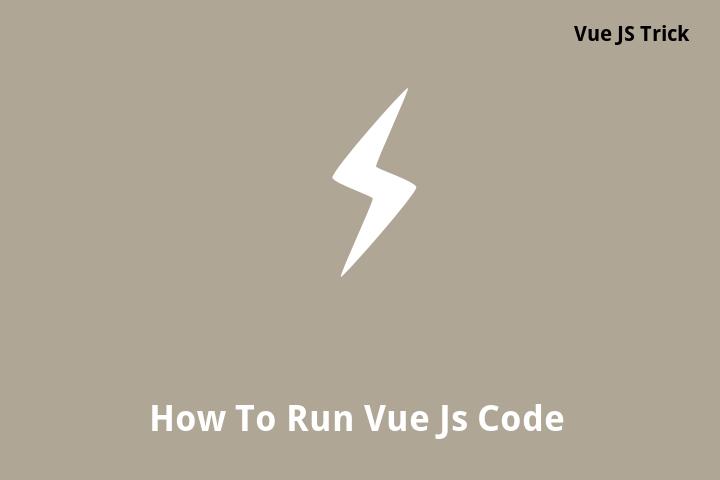 how-to-run-vue-js-code